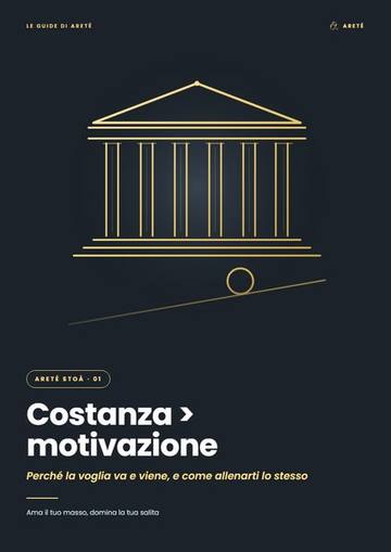 Copertina della guida Costanza > motivazione — Areté Stoà #1